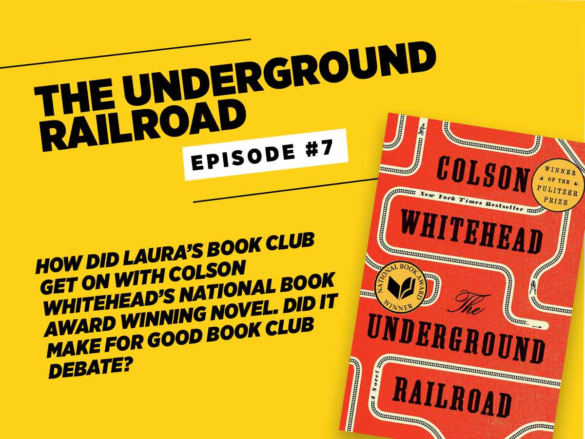 The Underground Railroad by Colson Whitehead book podcast episode
