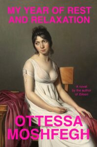 Cover of My Year of Rest and Relaxation by Otessa Moshfegh, one of our best lockdown reads