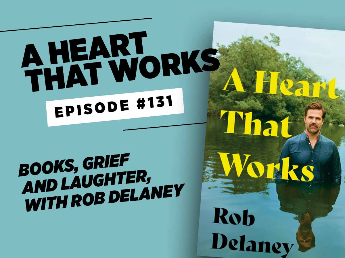 Books podcast: Rob Delaney A Heart That Works podcast episode